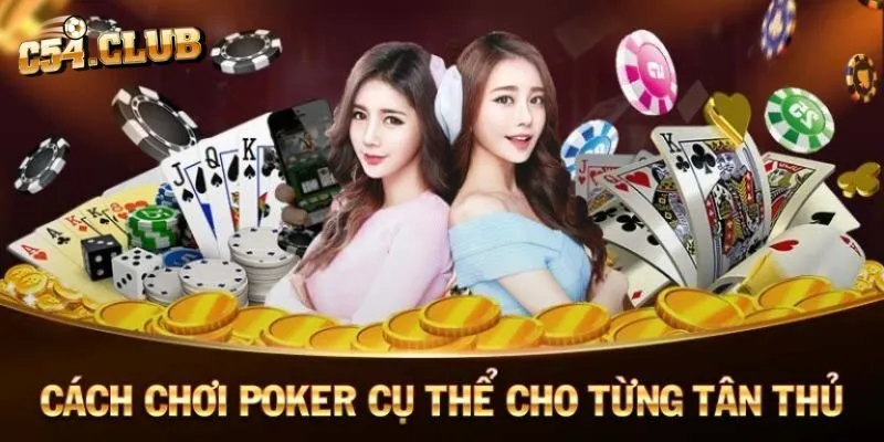 Cách Chơi Poker Thắng Hốt Tiền Tỷ Về Tay Game Thủ