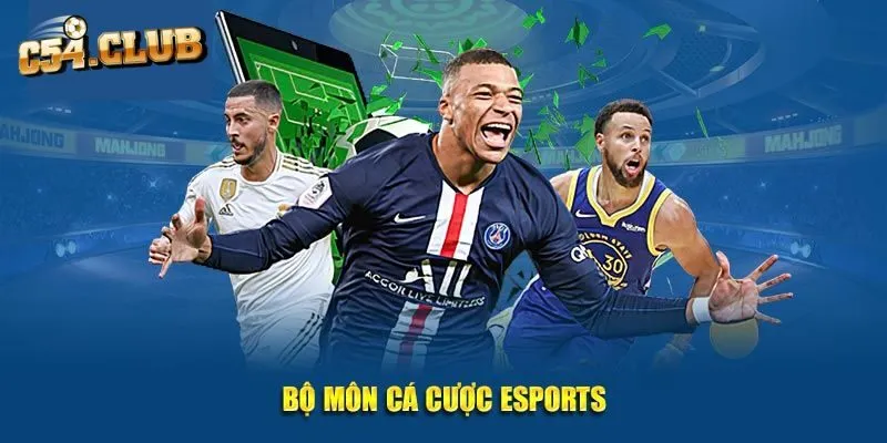 Ưu điểm của sảnh cá cược Esports tại nhà cái C54
